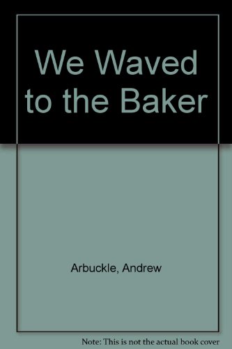 Stock image for We Waved To The Baker for sale by WorldofBooks