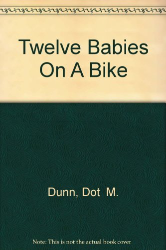 Beispielbild fr Twelve Babies On A Bike zum Verkauf von WorldofBooks