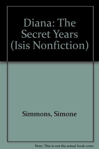 Diana:the Secret Years (9780753196137) by Simmons, Simone