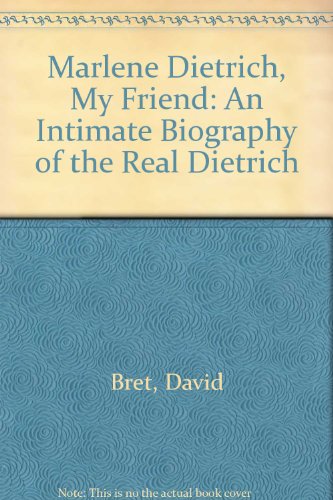 9780753196274: Marlene Dietrich:my Friend: An Intimate Biography of the Real Dietrich