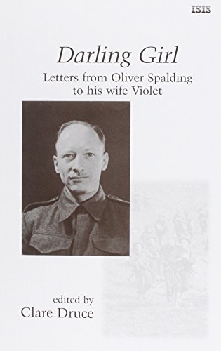9780753196304: Darling Girl: Letters from Oliver Spalding to His Wife Violet, September 1939 to October 1945