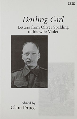 9780753196328: Darling Girl: Letters from Oliver Spalding to His Wife Violet, September 1939 to October 1945