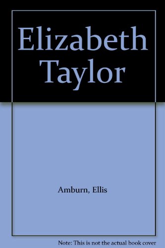 Beispielbild fr Elizabeth Taylor zum Verkauf von AwesomeBooks