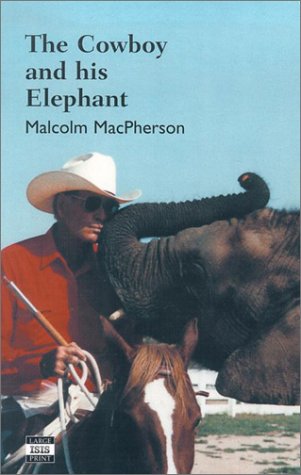 Beispielbild fr The Cowboy and His Elephant: The Story of a Remarkable Friendship zum Verkauf von ThriftBooks-Dallas
