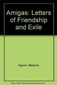 Amigas: Letters of Friendship and Exile (9780753198216) by Agosin, Marjorie; Sepulveda, Emma