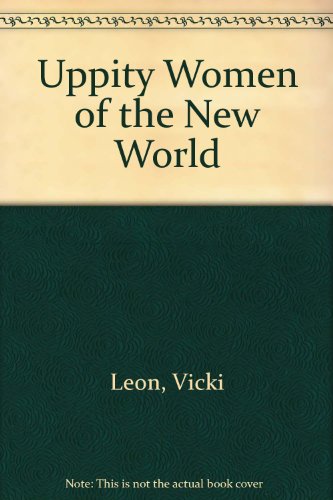 9780753198513: Uppity Women Of The New World