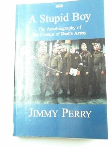 Stock image for A Stupid Boy- The Autobiography Of The Creator Of Dad's Army: LARGE PRINT for sale by AwesomeBooks