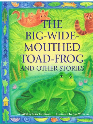 Stock image for The Big-Wide-Mouthed Toad-Frog and Other Stories (Gift books) for sale by WorldofBooks