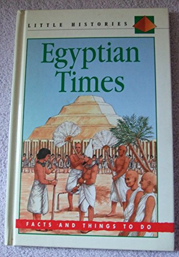 Egyptian Times: Facts and Things to Do (Little Histories) (9780753400678) by Maynard, Christopher