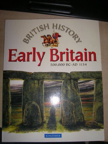 9780753400975: Early Britain: 500, 000 BC-AD 1154 (British History S.)