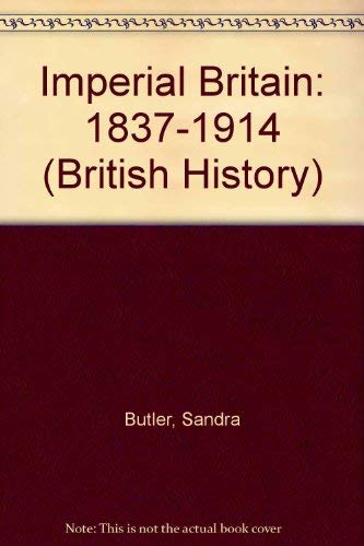 Imperial Britain (British History) (9780753401026) by Butler, Sandra