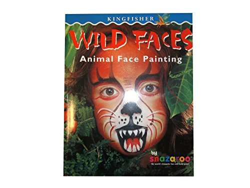 Stock image for Wild Faces: Animal Face Painting for sale by AwesomeBooks