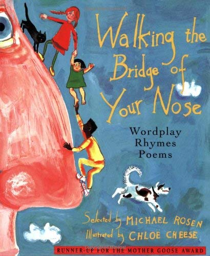 Stock image for Walking on the Bridge of Your Nose : Wordplay Poems and Rhymes for sale by St Vincent de Paul of Lane County
