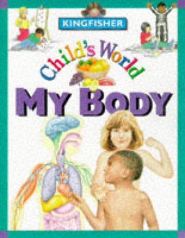 9780753401521: My Body (Child's world)