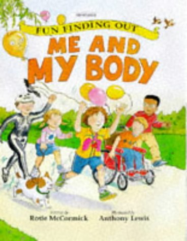 Me and My Body (Fun Finding Out) (9780753401934) by Rosie McCormick