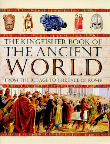 9780753402566: The Kingfisher Book of the Ancient World