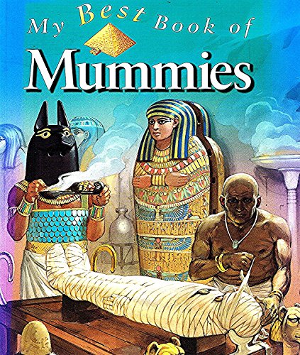 9780753403082: My Best Book of Mummies