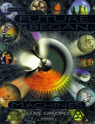 Imagen de archivo de How the Future Began: Machines a la venta por Bahamut Media