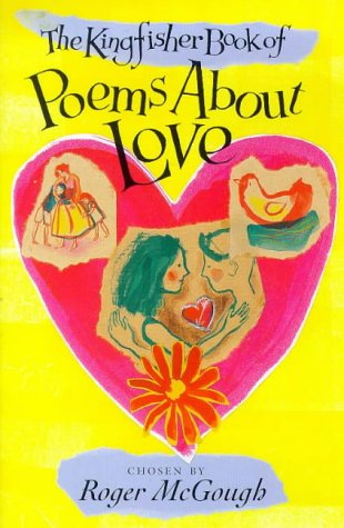 Beispielbild fr Kingfisher Book of Poems About Love zum Verkauf von WorldofBooks