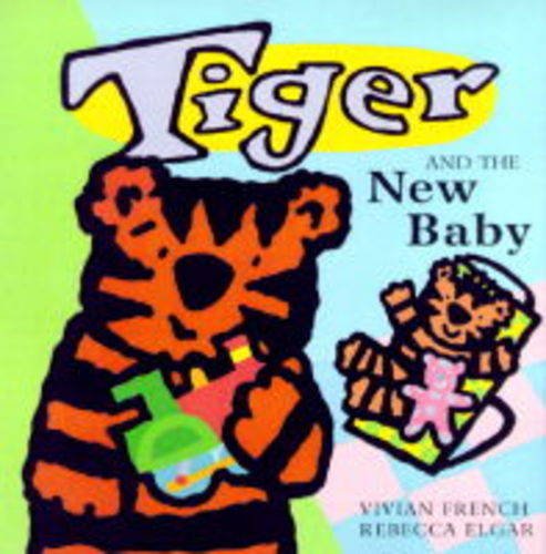 Stock image for Tiger and the New Baby for sale by MusicMagpie