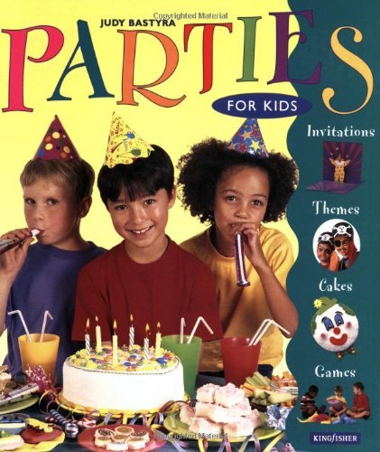 Parties for Kids (9780753403471) by Bastyra, Judy
