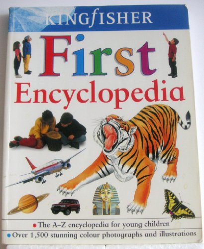 Stock image for Kingfisher First Encyclopedia for sale by AwesomeBooks