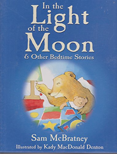 Beispielbild fr In the Light of the Moon and Other Bedtime Stories zum Verkauf von medimops