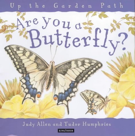 Imagen de archivo de Are You a Butterfly? (Up the Garden Path S.) a la venta por AwesomeBooks