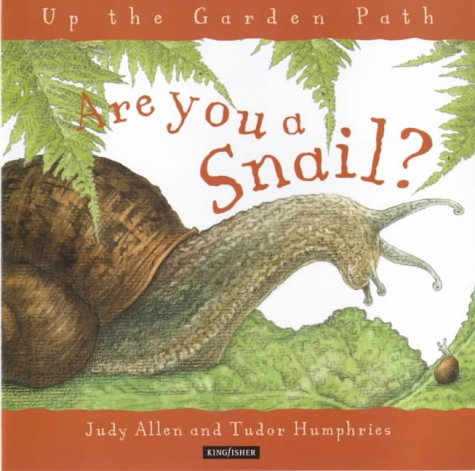 9780753404218: Are You a Snail? (Up the Garden Path S.)