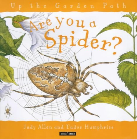 Up the Garden Path: Are You a Spider? (Up the Garden Path) (9780753404225) by Judy Allen