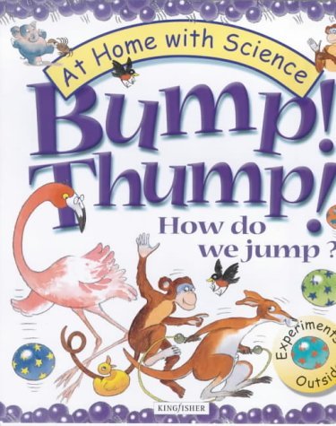 Beispielbild fr Bump! Thump!: How Do We Jump? (At Home with Science) zum Verkauf von medimops