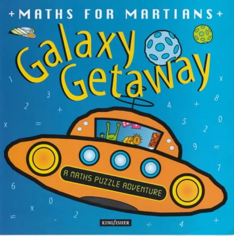 Imagen de archivo de Galaxy Getaway (Mathematics for Martians) a la venta por AwesomeBooks