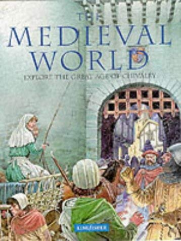 9780753404683: The Medieval World: Explore the Great Age of Chivalry