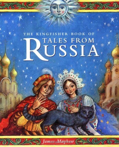The Kingfisher Book of Tales from Russia (9780753404737) by [???]