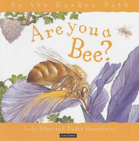 9780753405390: Are You a Bee? (Up the Garden Path S.)