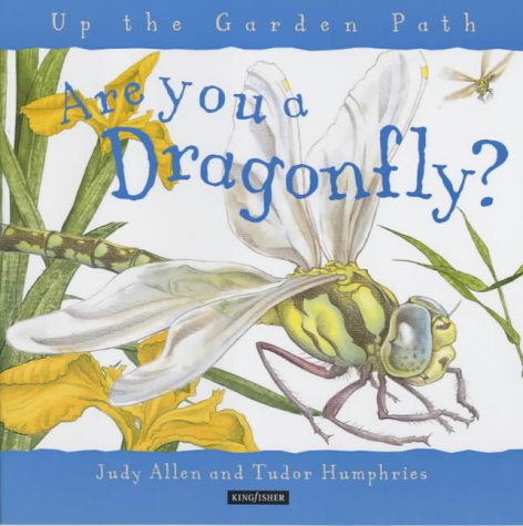9780753405406: Are You a Dragonfly? (Up the Garden Path S.)