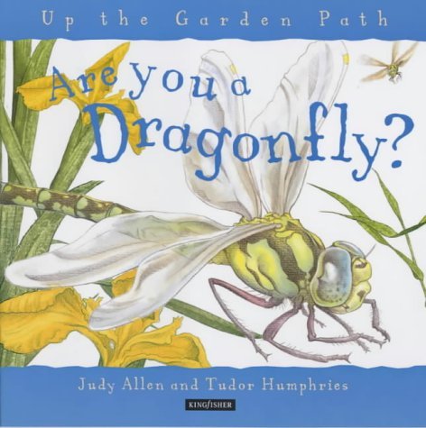 Stock image for Are You a Dragonfly? (Up the Garden Path S.) for sale by WorldofBooks