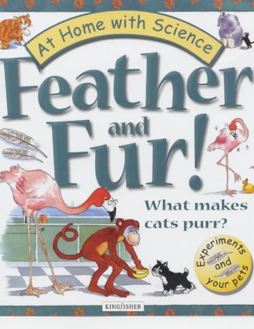 Stock image for Feather and Fur: What Makes a Cat Purr (At Home with Science S.) for sale by WorldofBooks