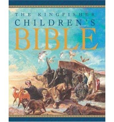 Beispielbild fr The Kingfisher Children's Bible zum Verkauf von WorldofBooks