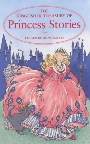 9780753405772: The Kingfisher Treasury of Princess Stories