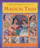 Beispielbild fr The Kingfisher Book of Magical Tales zum Verkauf von AwesomeBooks