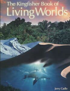 9780753405918: The Kingfisher Book of Living Worlds