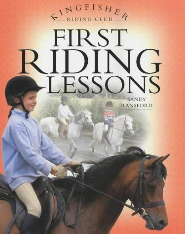 9780753406922: First Riding Lessons (Kingfisher Riding Club S.)