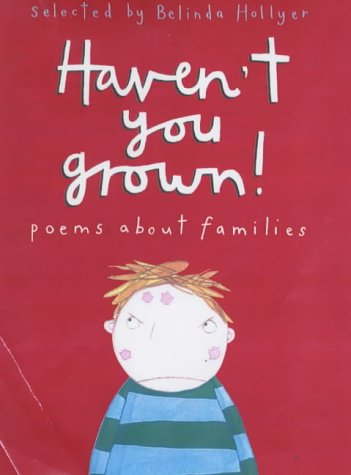 Beispielbild fr Haven't You Grown!: Poems About Families zum Verkauf von AwesomeBooks