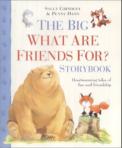 Stock image for The Big What Are Friends For? Storybook for sale by Better World Books Ltd
