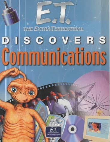 Beispielbild fr E.T. Discovers Communications (E.T. Discovers S.) zum Verkauf von Aardvark Rare Books