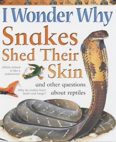 Beispielbild fr I Wonder Why Snakes Shed Their Skin and Other Questions About Reptikes zum Verkauf von Reuseabook