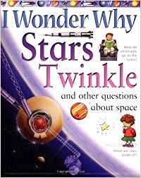 Stock image for I Wonder Why Stars Twinkle and Other Questions about Space for sale by Better World Books: West