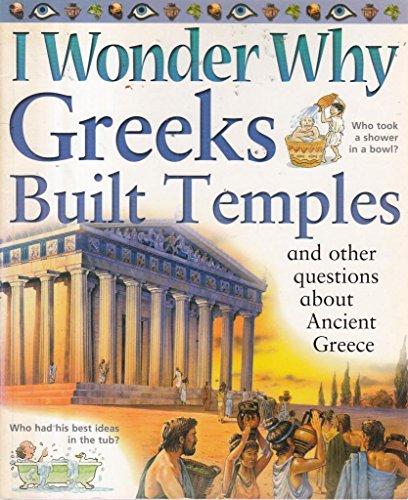 Imagen de archivo de I Wonder Why Greeks Built Temples a la venta por ThriftBooks-Dallas