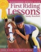 Beispielbild fr First Riding Lessons (Kingfisher Riding Club S.) zum Verkauf von WorldofBooks